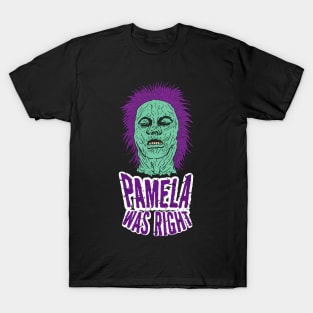 PAMELA WAS RIGHT T-Shirt